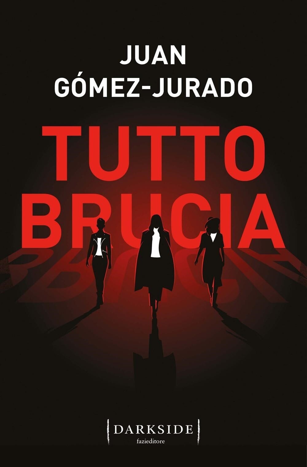 Libri Juan GÃ³mez-Jurado - Tutto Brucia