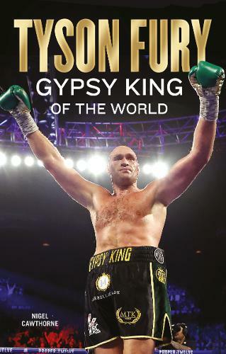 Tyson Fury: Gypsy King of the World, Nigel Cawthorne, New,
