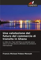 Francis Michael Pobee-Mensah | Una Valutazione Del Futuro Del Commercio Di...