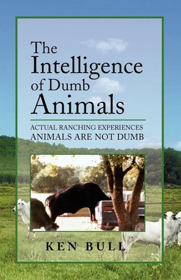 Ken Bull | The Intelligence of Dumb Animals | Taschenbuch | Englisch (2009)
