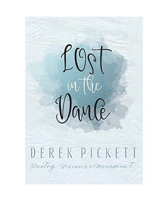 Lost In The Dance, Derek Pickett