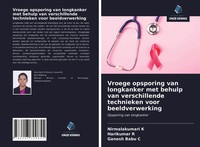 Nirmalakumari K (U. A.) | Vroege Opsporing Van Longkanker Met Behulp Van...