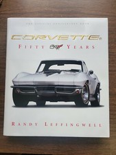 Randy Leffingwell  CORVETTE Fifty Years Anniversary Book MBI Publishing E