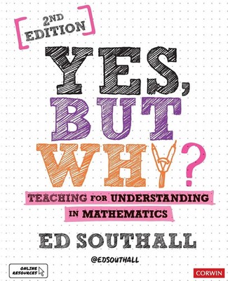 Yes, but why? Teaching for understanding in mathematics Ed Southall Taschenbuch