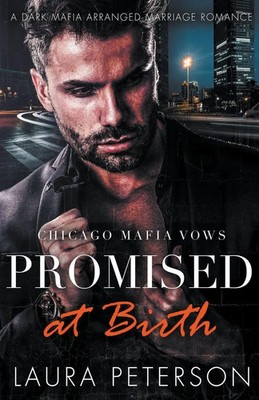 Chicago Mafia Vows Promised at Birth Laura Peterson Taschenbuch Englisch 2023