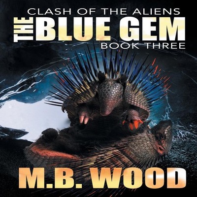 The Blue Gem M.B. Wood Paperback WordFire Press LLC