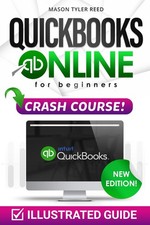 QUICKBOOKS ONLINE A Quick and Easy Learning Path with Illustrated Instructions