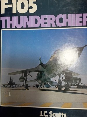F-105 Thunderchief by Jerry Scutts