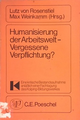 Humanisierung der Arbeitswelt, vergessene Verpflichtung? : Eine kritisch 2126471