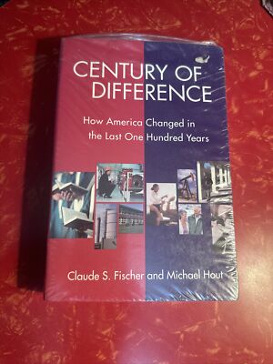 Century of Difference : How America Changed in the Last Hundred Years NEW SEALED