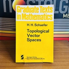 Graduate Texts in Mathematics Ser.: Topological Vector Spaces by H. H. Schaefer