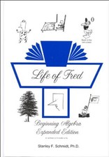 Life of Fred Beginning Algebra *Expanded Edition* by Stanley F. Schmidt