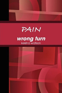 Pain Wrong Turn - Paperback / softback NEW Watson, Keisha 01/07/2009