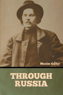 Through Russia | Maxim Gorky | englisch