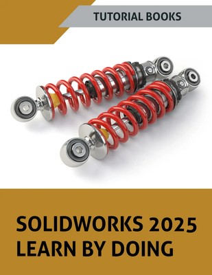 Tutorial Books | SOLIDWORKS 2025 Learn By Doing | Taschenbuch | Englisch (2025)
