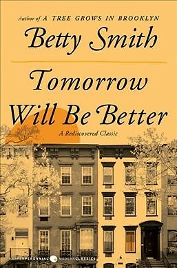Tomorrow Will Be Better, Paperback by Smith, Betty, Brand New, Free shipping ...