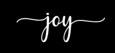 Vinyl Decal for Window - Joy (Various Colors and Sizes)