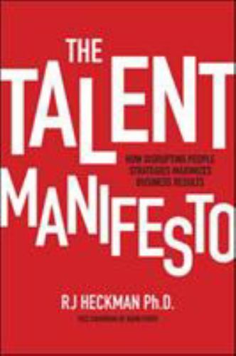 The Talent Manifesto: How Disrupting People S- 126014254X, hardcover, RJ Heckman