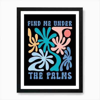 Find Me Under The Palms 4 Kunstdruck gerahmt Wandbild Poster Leinwanddruck Bild