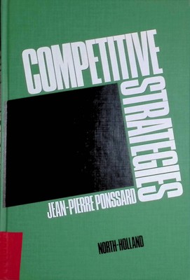 Competitive Strategy: Advanced Textbook in Game Theory for Business Students Pon
