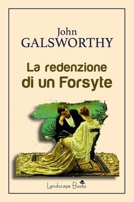 John Galsworthy Guido Del Duc La redenzione di un Forsyt (Paperback) (UK IMPORT)