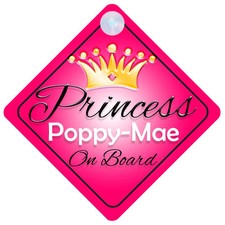 Princess Poppy-Mae On Board Personalised Girl Car Sign Child Gift 001