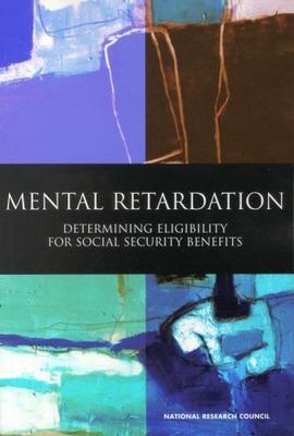 Mental Retardation: Determining Eligibility for Social Security Benefits, Reschl