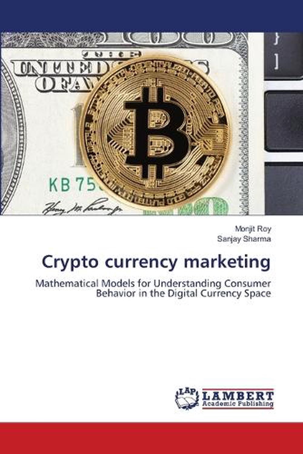 Crypto currency marketing by Monjit Roy Paperback Book