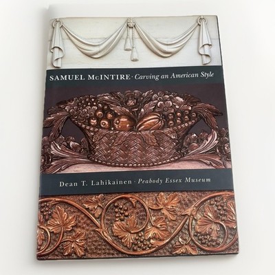 Samuel McIntire: Carving an American Style Woodworking Furniture Peabody Museum