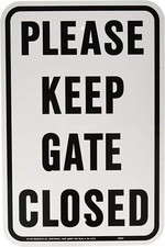 Hy-Ko Products 20523 - "PLEASE KEEP GATE CLOSED" 12 IN x 18 IN, Black/White