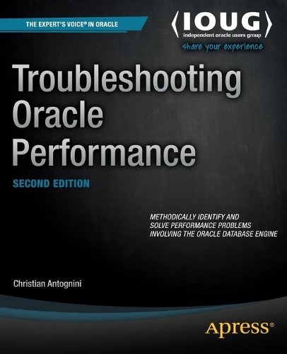 Troubleshooting Oracle Performance - 9781430257585