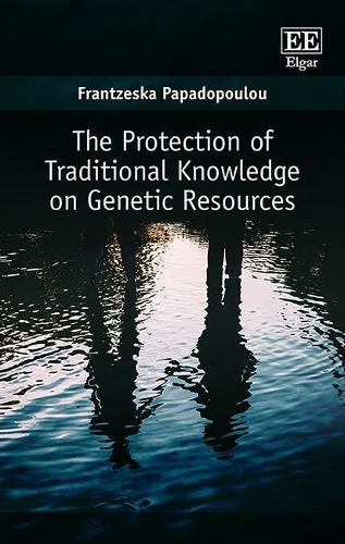 The Protection of Traditional Knowledge on Genetic Resources Papadopoulou
