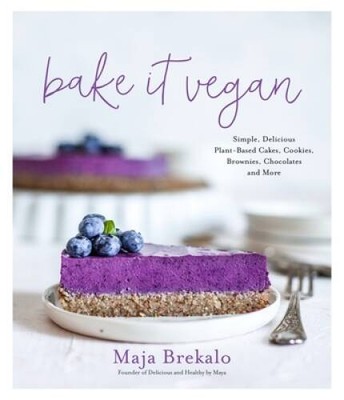 Bake It Vegan: Simple, Delicious Plant-Based Cakes, Cookies, Brownies, Ch - GOOD