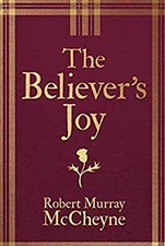 The Believer's Joy - Paperback, by Robert Murray M'Cheyne - Very Good