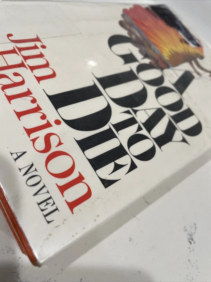 Jim Harrison A Good Day To Die. 1973 1st Edition HCDJ. Paul Bacon Dust Jacket - Image 3 of 4
