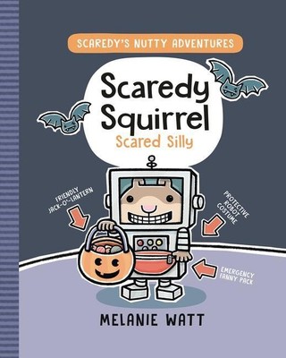 Melanie Watt Scaredy Squirrel Scared Silly