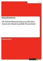 Die Parteienfinanzierung Im Politischen System Der Bundesrepublik Deutschland Ge