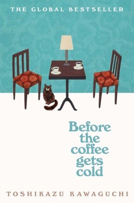 Before the Coffee Gets Cold By Toshikazu Kawaguchi (Paperback UK IMPORT)
