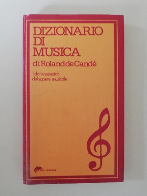 ROLAND DE CANDE MUSIKWÖRTERBUCH DIE WESENTLICHEN DATEN DES MUSIKWISSENS