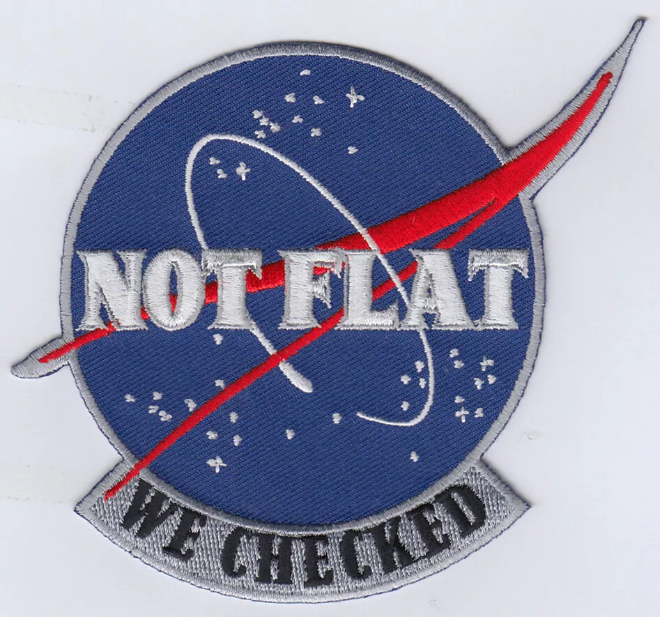 Earth Not Flat We Checked NASA Patch (4.5") | eBay