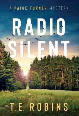 Radio Silent (Paige Turner Mysteries) by Robins, T. E.