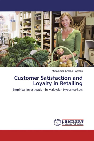 Muhammad Khalilur Rahman | Customer Satisfaction And Loyalty In Retailing | Buch-image