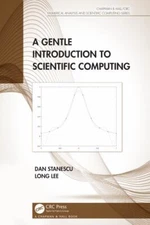 Gentle Introduction to Scientific Computing, Hardcover by Stanescu, Dan; Lee,...