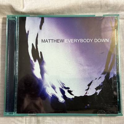 MATTHEW: EVERYBODY DOWN [CD]