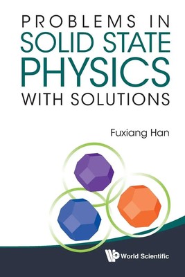 PROBLEMS IN SOLID STATE PHYSICS WITH SOLUTIONS | Han Fuxiang | Taschenbuch