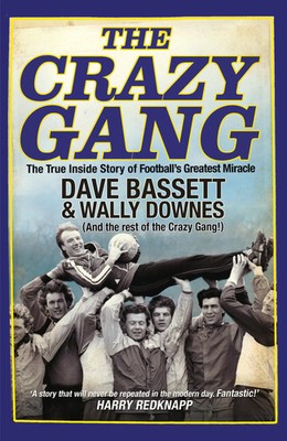Dave Bassett (u. a.) | The Crazy Gang | Taschenbuch | Englisch (2016)