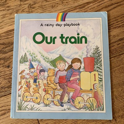 Our Train (A Rainy day playbook)-Beatrice Phillpotts, Margaret de Souza