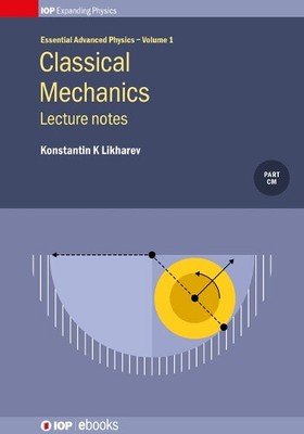 Klassische Mechanik: Vorlesungsnotizen: Vorlesungsnotizen (Essential Advanced Physics)