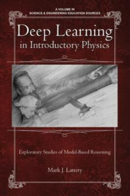 Deep Learning in Introductory Physics : Exploratory Studies of Modeling-Based...