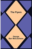George Barr Mccutcheon | The Flyers | Taschenbuch | Englisch (2021)
